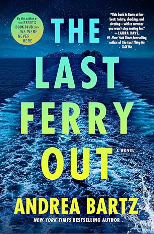 The Last Ferry Out by Andrea Bartz