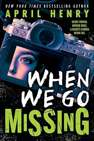 When We Go Missing by April Henry