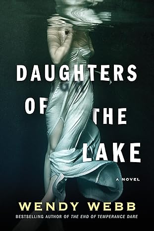 Daughters of the Lakeย by Wendy Webb