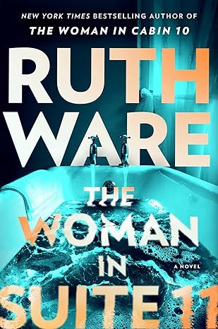 The Woman in Suite 11 by Ruth Ware