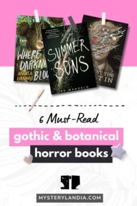 Gothic and Botanical Horror Books