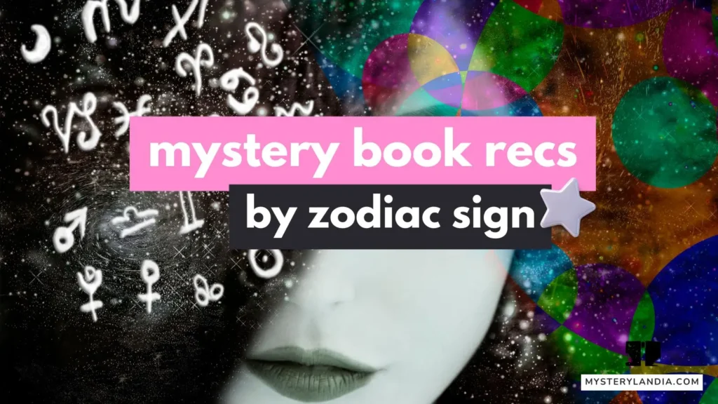 Mysterylandia Mystery Books by Zodiac Sign